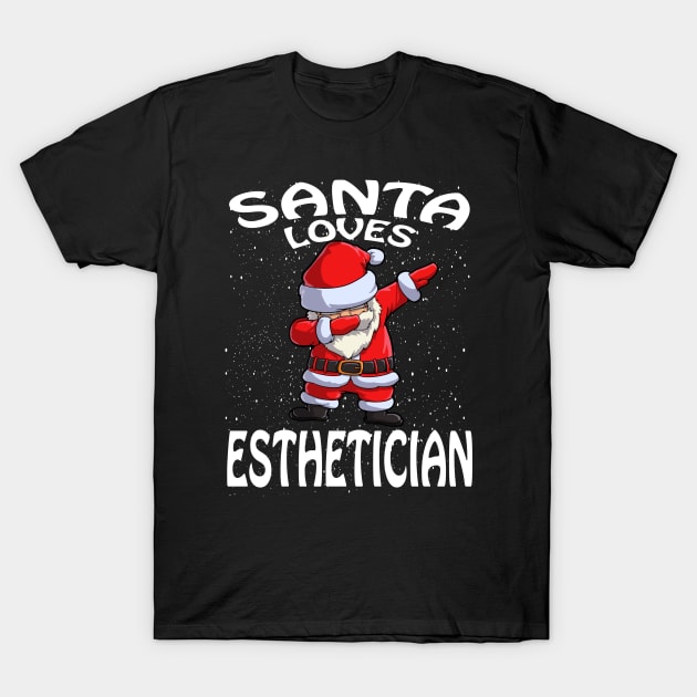 Santa Loves Esthetician Christmas T-Shirt by intelus